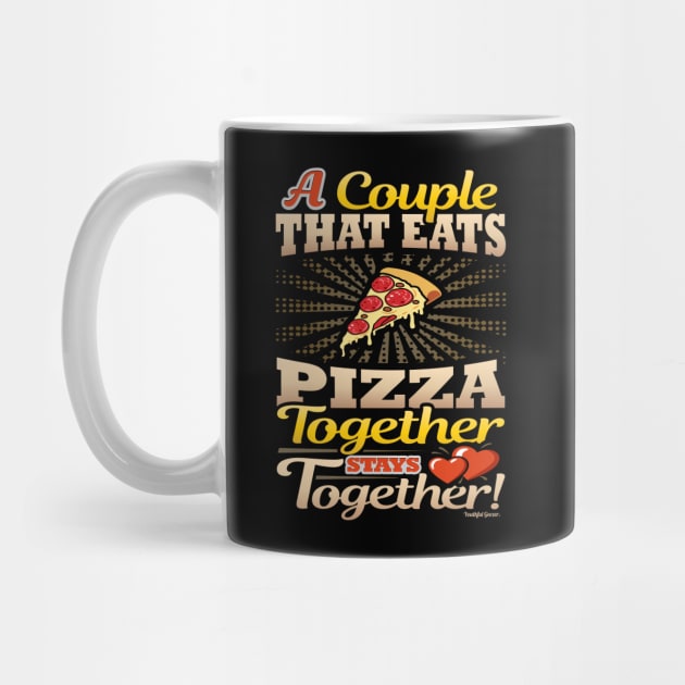 A Couple That Eats Pizza Together Stays Together by YouthfulGeezer